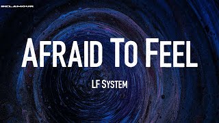 Afraid To Feel - LF System | Lyric Video