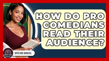 How Do Pro Comedians Read Their Audience? - Open Mic Manual