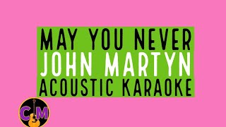 May You Never John Martyn Acoustic Karaoke