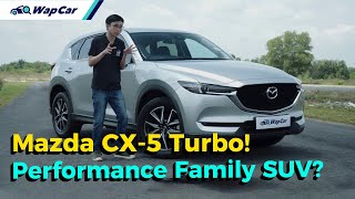 2021 Mazda CX-5 2.5 Turbo Review in Malaysia, The FASTEST Japanese Family SUV!! | WapCar screenshot 5