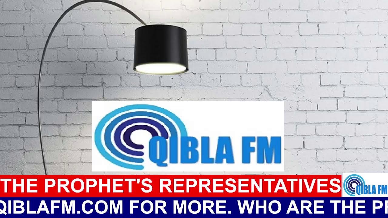 The Prophet's Representatives? Explained on Qibla FM