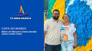 BAIRRO EM MOSSORÓ É O CARTÃO POSTAL PARA A COPA DO MUNDO 