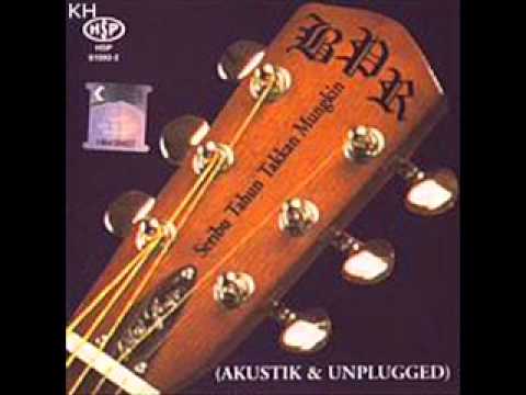 BPR - Akustik & Unplugged - Seribu Tahun Takkan Mungkin
