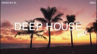 Deep House Mix 2024 Vol.113 | Mixed By DL Music