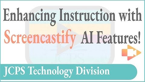 Enhancing Instruction with Screencastify AI Features