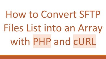 How to Convert SFTP Files List into an Array with PHP and cURL
