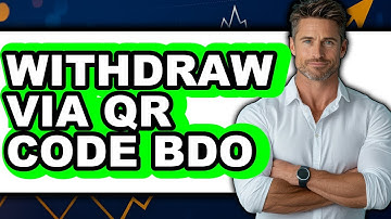 How to Withdraw via Qr Code Bdo - Easy Guide