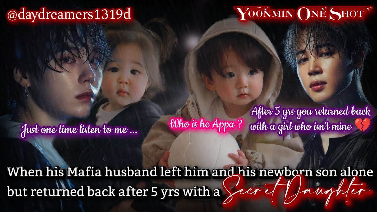 When his Mafia husband left him & his son but returned back with Secret Daughter [Yoonmin One Shot]