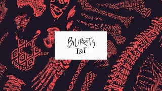 Video thumbnail of "Biliroots - I&I (Lyric Vídeo Oficial)"