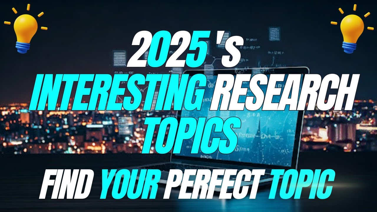 Feature Latest Topics 2025 's Interesting Research Topics l Latest Research Topics l Research ...