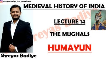 Humayun | The Mughals | Medieval History of India