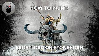 Contrast+ How to Paint: Frostlord on Stonehorn