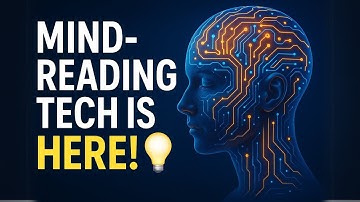 MIND-READING TECH EXPLAINED What