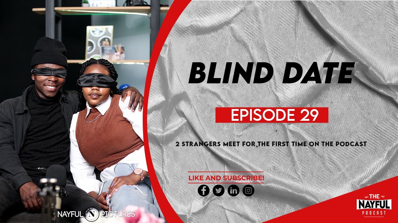 The NayFul Podcast Episode 29 - Blind Date