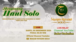[LIVE RELAY]  Dokumentasi Haul Habib Ali bin Muhammad Alhabsyi ( Haul Solo ) Tahun 2004 - 2006