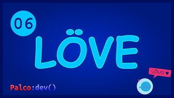 LÖVE 06 -  Colisões com Hardon Collider