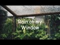 Rain at my Window | Beautiful Chill Mix