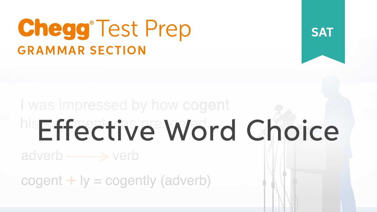 SAT prep - SAT Effective Word Choice - Chegg Test Prep
