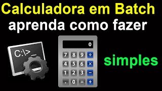 Como desenvolver uma  calculadora em Batch (.bat)