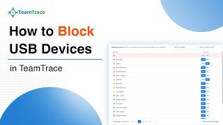 Security Settings - How to Block USB Devices in TeamTrace