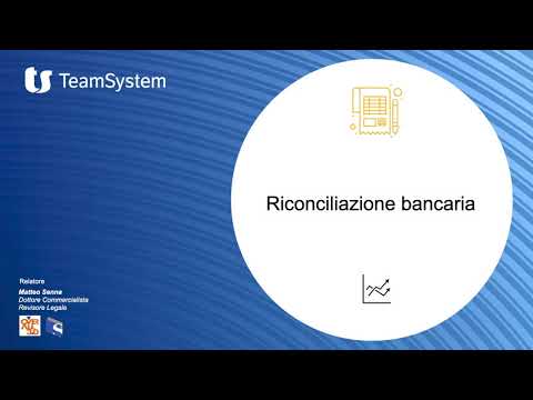 Riconciliazione bancaria: conoscerla e gestirla - Corso di Contabilità parte 17 | TeamSystem