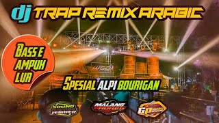 dj Trap remix arabic .. alpi bourigan remixer /  bas e ampuh lur👍🏽
