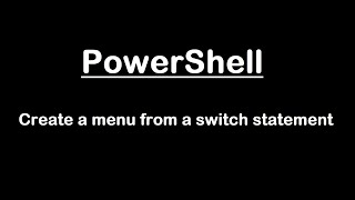 PowerShell | Create a menu based on a switch statement