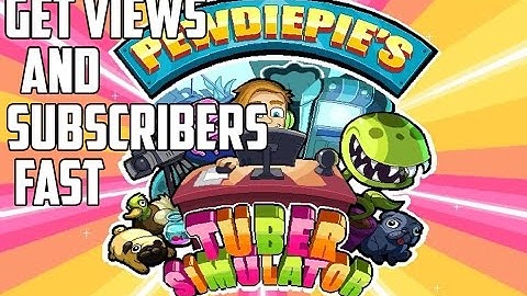 PEWDIEPIE: TUBER SIMULATOR HOW TO GET VIEWS AND SUBSCRIBERS FAST