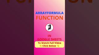 ARRAYFORMULA in Google Sheets | Quick Formula Trick #Shorts