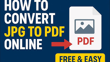 How to Convert JPG to PDF Online | Free & Easy Method