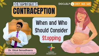 Unlocking Contraception Insights From Dr.diluk Senadheera When & Who Should Stop