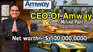 Lifestyle Of Amway CEO | Milind Pant | Amway