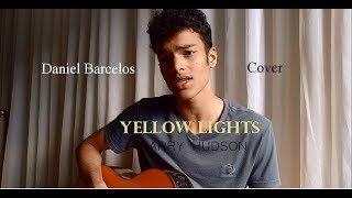 Yellow Lights  Harry Hudson  Daniel Barcelos Cover