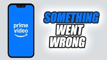 How To Fix Prime Video App Something Went Wrong Error | Easy & Quick