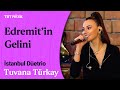  tuvana trkay  edremitin gelini canl performans stanbuldetrio