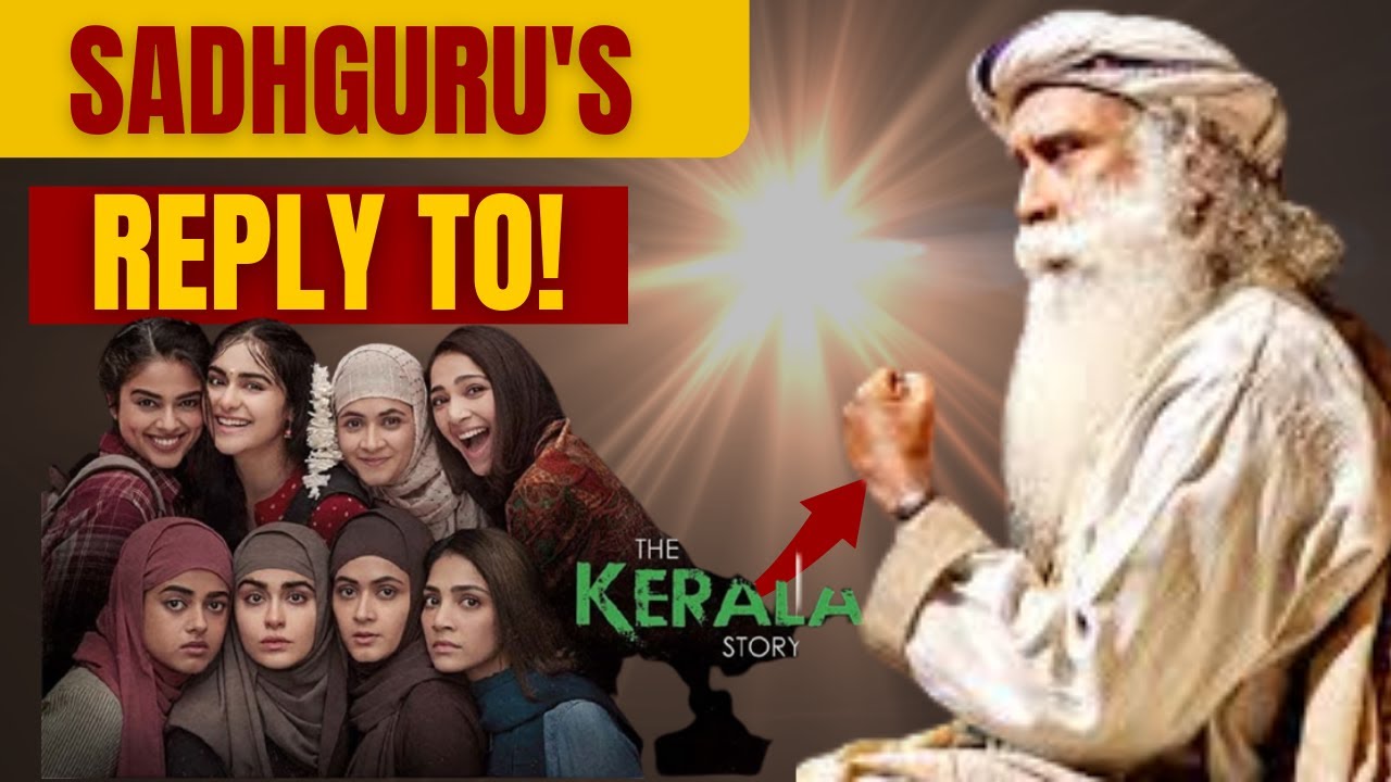 THE KERALA STORY | Sadhguru's epic reply| 