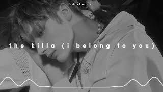 txt - the killa (i belong to you) (𝒔𝒍𝒐𝒘𝒆𝒅 𝒏 𝒓𝒆𝒗𝒆𝒓𝒃)