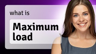 Understanding "Maximum Load": An English Phrase Explained