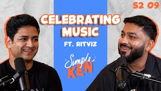 Simple Ken Podcast | S2E09 Celebrating Music Feat @ritvizji​ screenshot 4