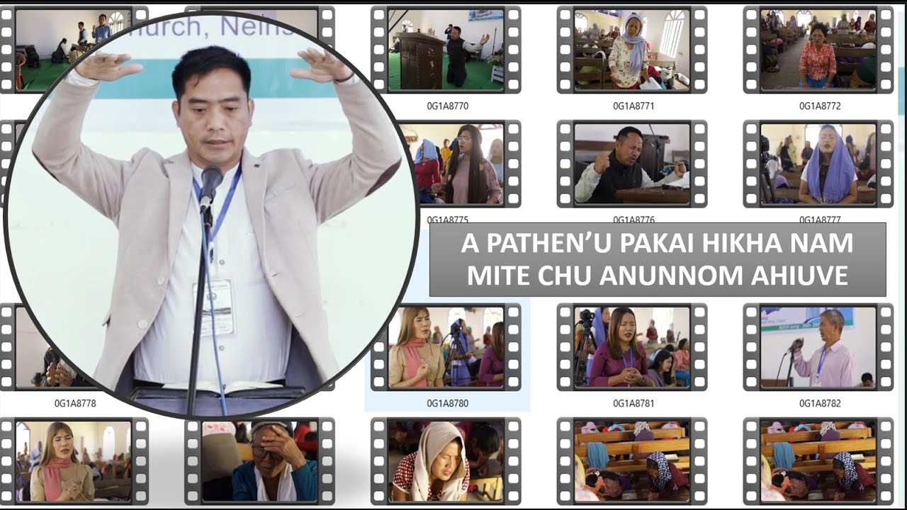 A PATHEN'U PAKAI HIKHA NAM MITE CHU ANUNNOM AHIUVE - REV. ONKHO HAOKIP