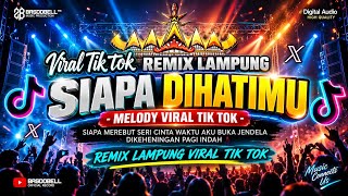 🔴🔴⏯️ REMIX LAMPUNG VIRAL TERBARU 2026 || SIAPA DIHATIMU ( SIAPA MEREBUT SERI CINTA ) PALING CANDU✅