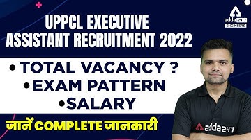 UPPCL Executive Assistant Vacancy 2022 | Vacancy, Exam Pattern & Salary 2022