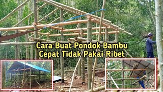 Membuat Rumah Bambu yang keren,., cepat tidak pakai ribet..Part I