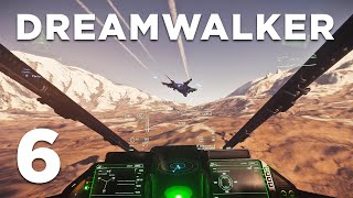Star Citizen • Dreamwalker, A Pilot's Journey #6 [Joysticks & Track IR]