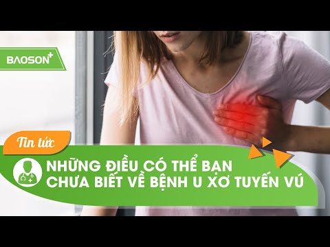 Những điều bạn chưa biết về bệnh U xơ tuyến vú | Bệnh viện Đa khoa Bảo Sơn