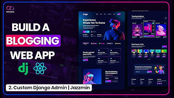 Customized Django Admin Panel: Django and React Blog Tutorial: EP 2