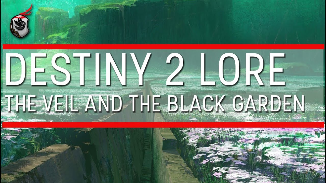 The Veil and The Black Garden - Destiny 2 Raid Lore - YouTube