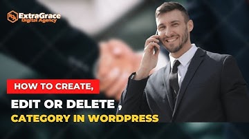 HOW TO CREATE, EDIT OR DELETE CATEGORY IN WORDPRESS