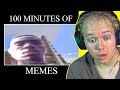 100 MINUTES OF MEMES.