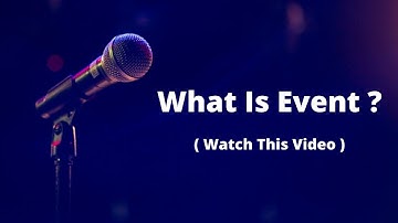 What is Event ? | Event क्या होता है ? | Event Gyan |